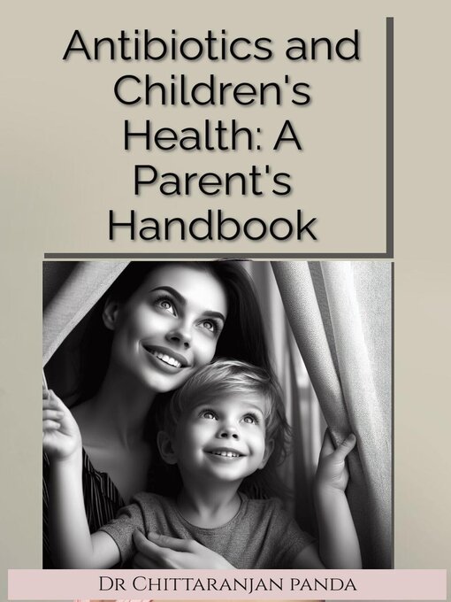 Title details for Antibiotics and Children's Health by Dr Chittaranjan Panda - Available